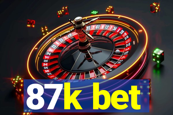 87k bet